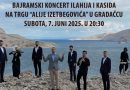 Bajramski koncert “U bajramskom dahu – melodije duše” 7. juna na Trgu Alije Izetbegovića u Gradačcu