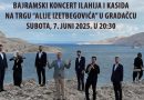 Večeras bajramski koncert “U bajramskom dahu – melodije duše” na Trgu Alije Izetbegovića u Gradačcu